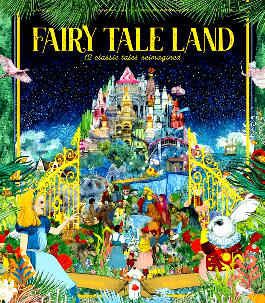 Fairy Tale Land: 12 Classic Tales Reimagined