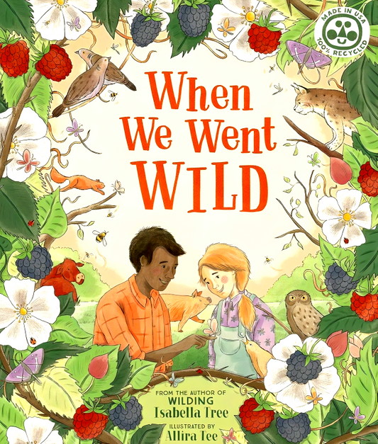 When We Went Wild (Volume 1) (Nature’S Wisdom, 1)