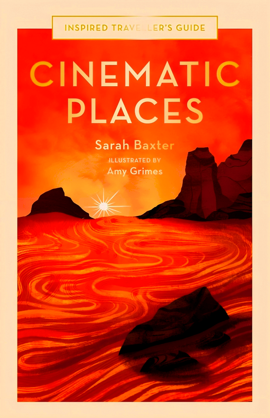 Inspired Traveller's Guides #7: Cinematic Places