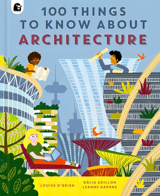 100 Things To Know About Architecture