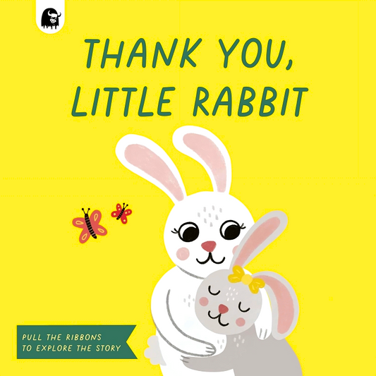 Thank You, Little Rabbit: Pull The Ribbons To Explore The Story