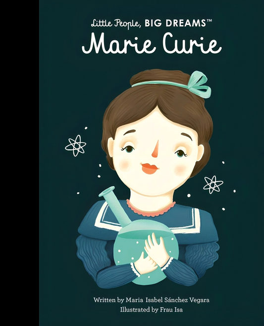 Little People, Big Dreams: Marie Curie