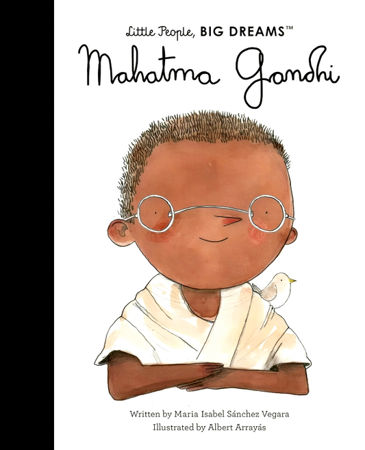 Little People, Big Dreams: Mahatma Gandhi