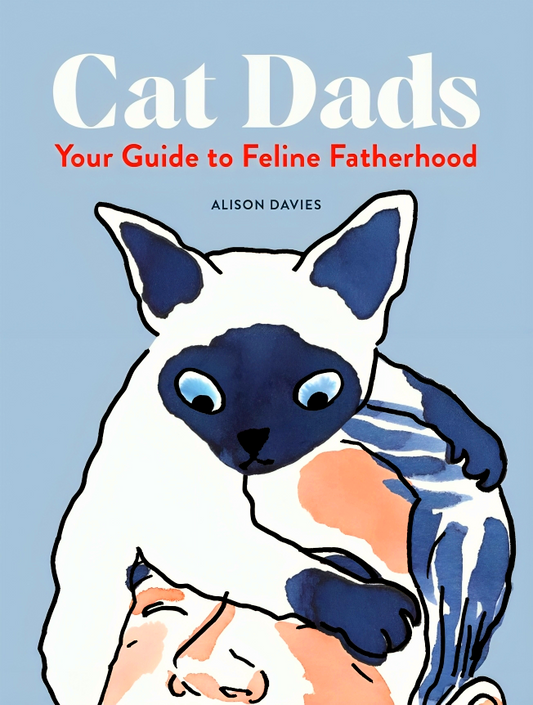 Cat Dads: Your Guide To Feline Fatherhood