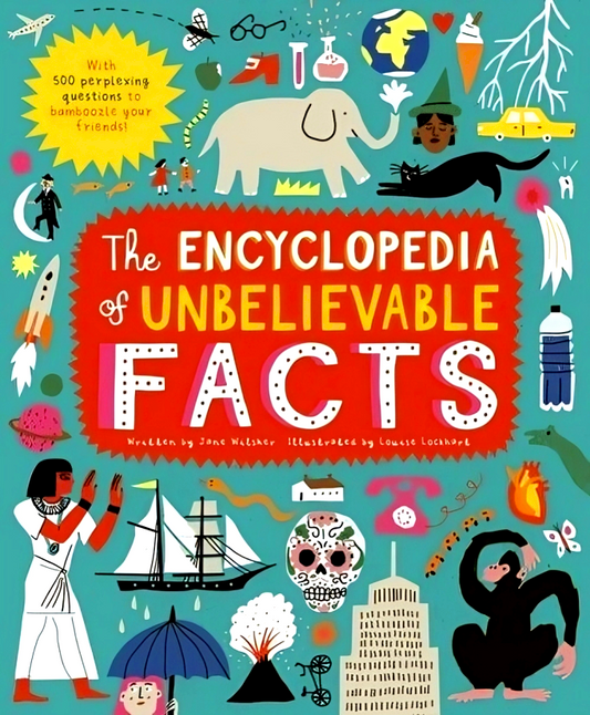 Encyclopedia Of Unbelievable Facts