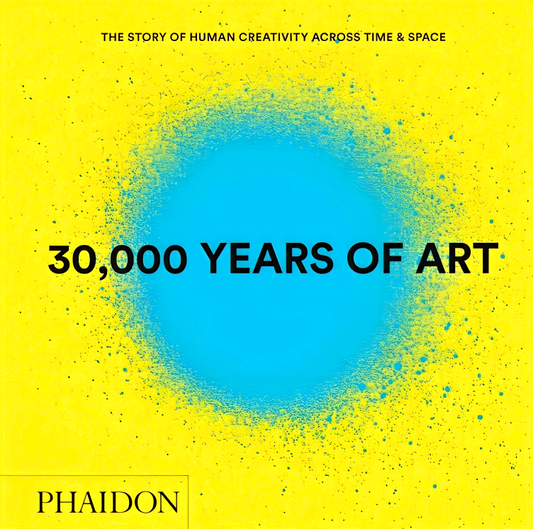 30,000 Years Of Art (Revised And Updated Edition)