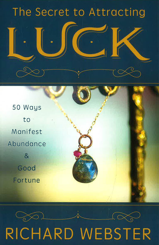 The Secret To Attracting Luck