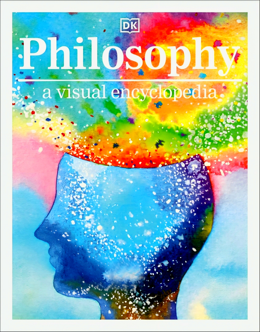 Philosophy A Visual Encyclopedia