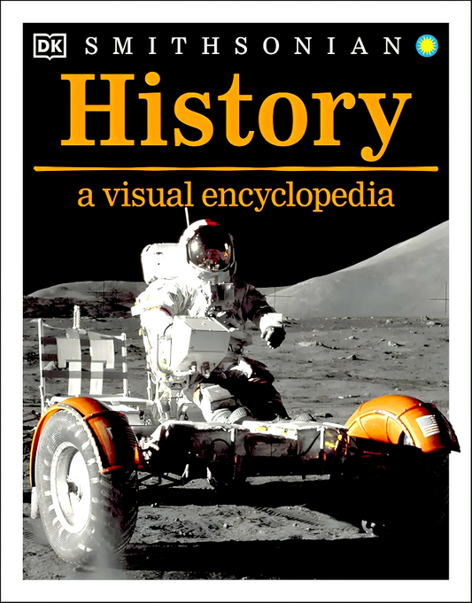 DK Smithsonian History: A Visual Encyclopedia