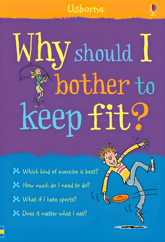 Why Should I Bother To Keep Fit?