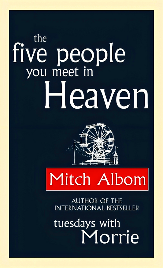 The Five People You Meet In Heaven