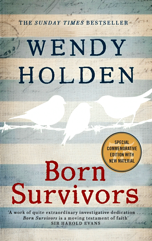 Born Survivors: The Incredible True Story Of Three Pregnant Mothers And Their Courage And Determination To Survive In The Concentration Camps