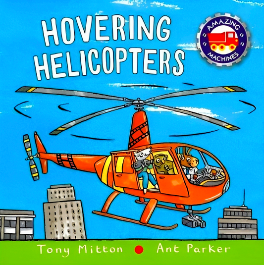 Amazing Machines: Hovering Helicopters