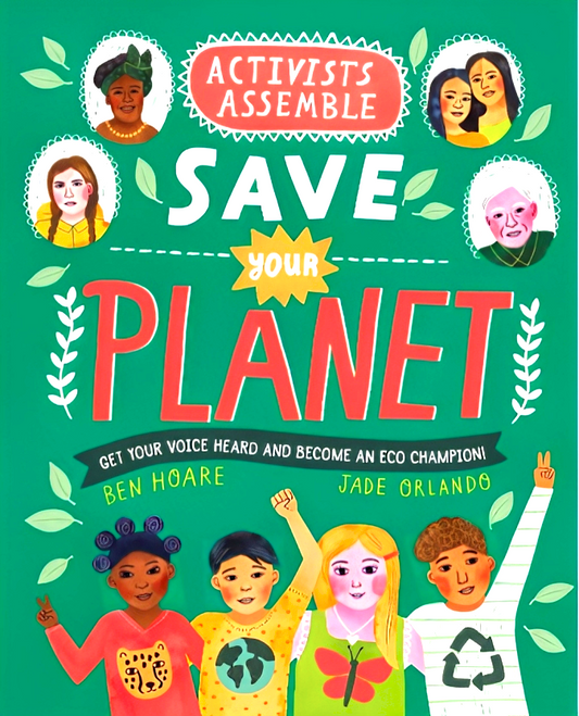 Activists Assemble - Save Your Planet