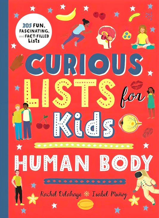 Curious Lists For Kids: Human Body