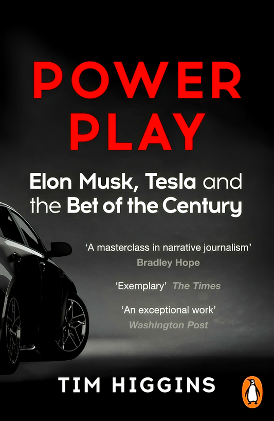 Power Play: Elon Musk, Tesla, and the Bet of the Century