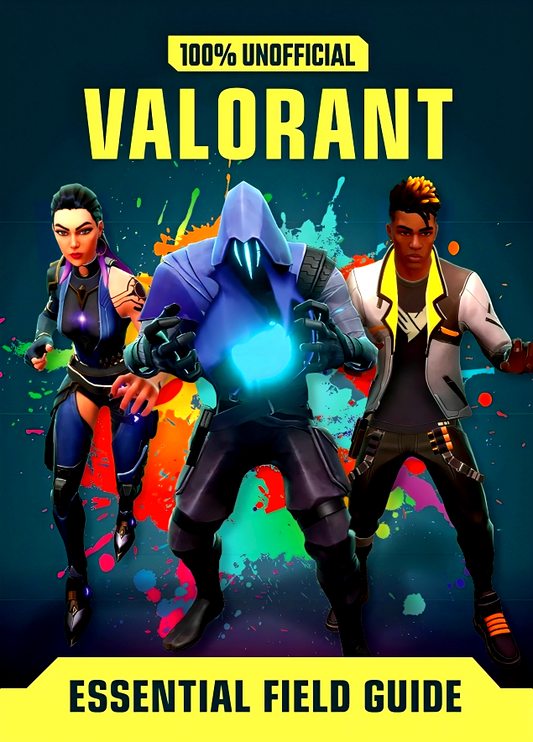 Valorant: Essential Guide 100% Unofficial