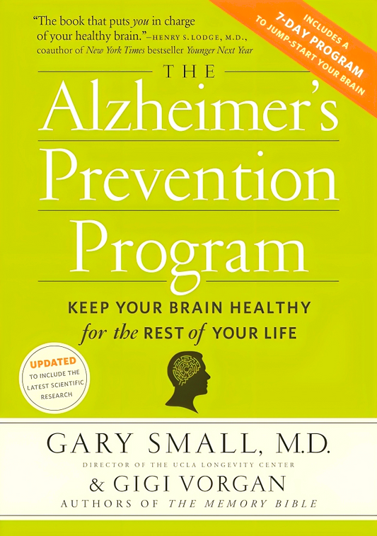 The Alzheimer's Prevention Program: Keep Your Brain Healthy for the Rest of Your Life