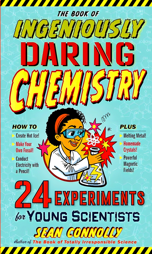 The Book Of Ingeniously Daring Chemistry