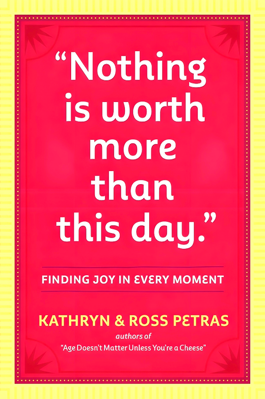 "Nothing Is Worth More Than This Day."