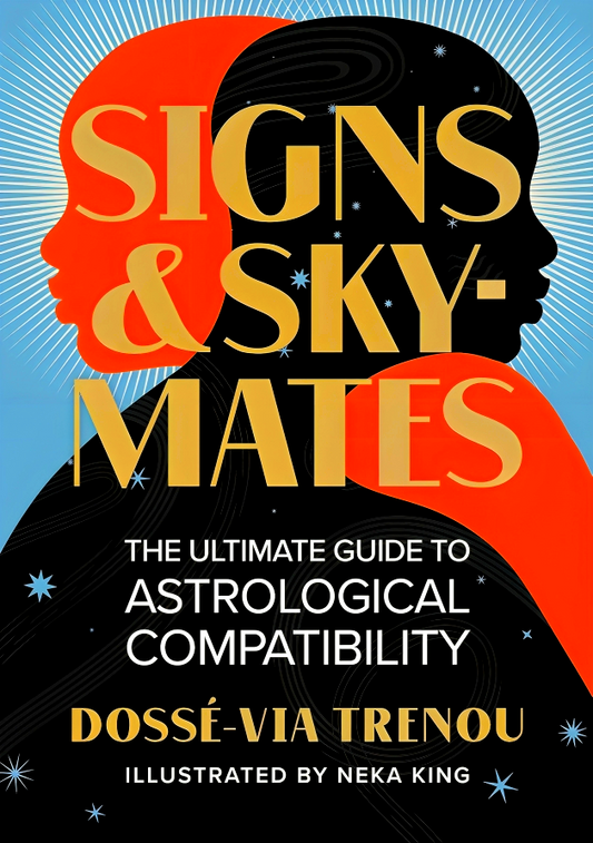 Signs & Skymates: The Ultimate Guide To Astrological Compatibility