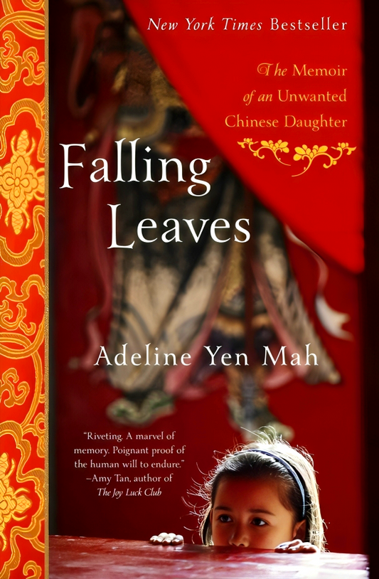 Falling Leaves: The Memoir Of An Unwanted Chinese Daughter