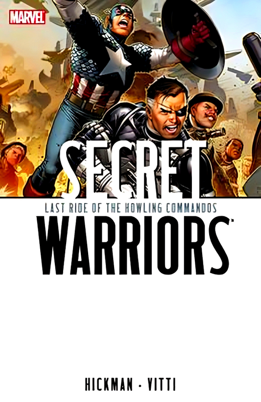 Secret Warriors - Volume 4: Last Ride Of The Howling Commandos