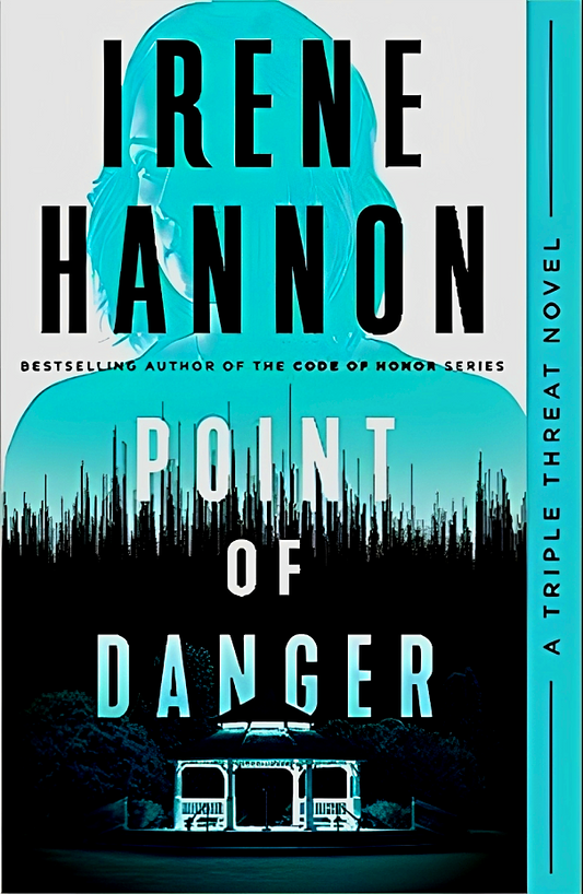 Point Of Danger (Triple Threat, Book 1)