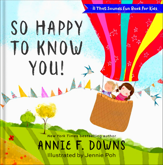 So Happy To Know You! (That Sounds Fun Book For Kids)