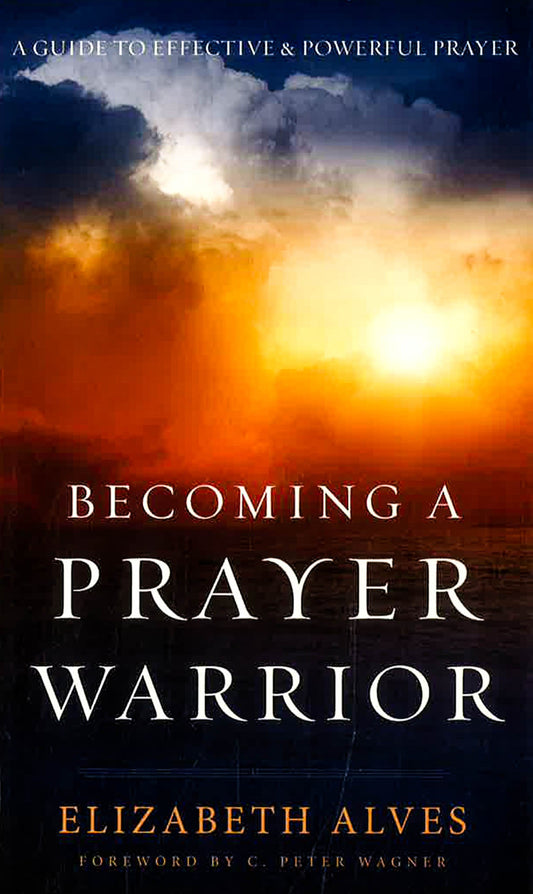 Becoming A Prayer Warrior