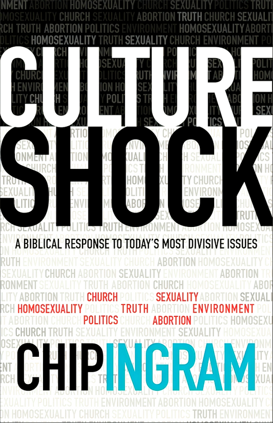 Culture Shock: A Biblical Response To Today'S Most Divisive Issues