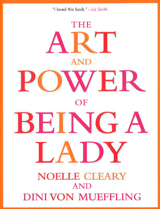 The Art and Power of Being a Lady