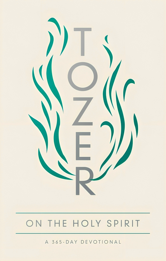 Tozer On The Holy Spirit