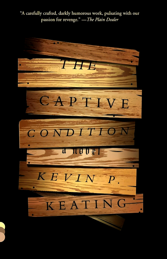 The Captive Condition: A Novel