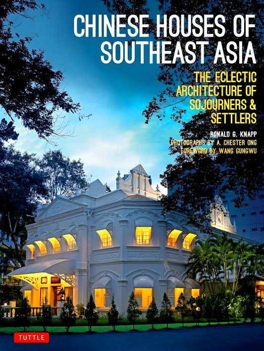 Chinese Houses Of South East Asia