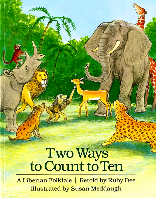 Two Ways To Count To Ten: A Liberian Folktale