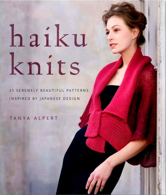 Haiku Knits: 25 Serenely Beautiful Patterns Inspired by Japanese Design