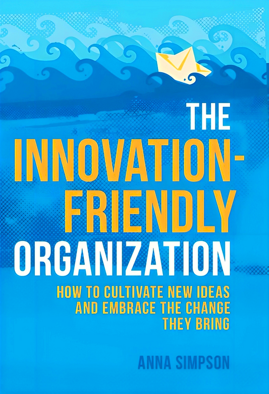 The Innovation-Friendly Organization