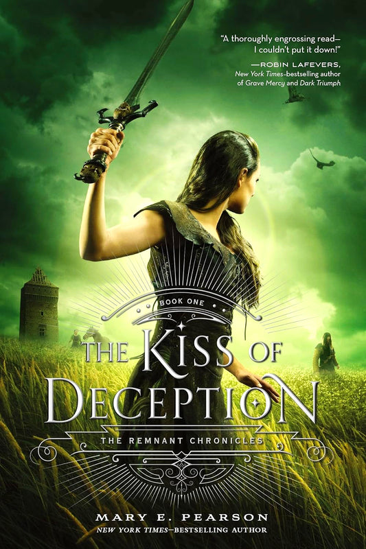 The Kiss Of Deception (The Remnant Chronicles: Book 1)