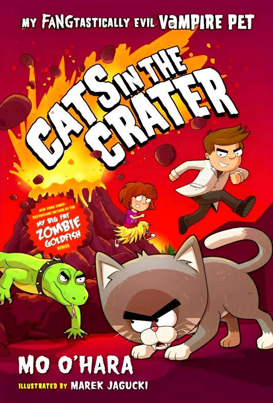 Cats in the Crater: My Fangtastically Evil Vampire Pet