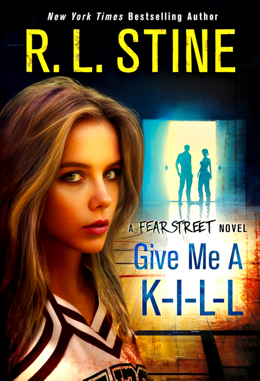 Give Me A K-I-L-L : A Fear Street Novel