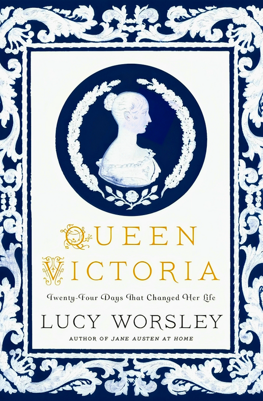 Queen Victoria: Twenty-Four Days That Changed Her Life