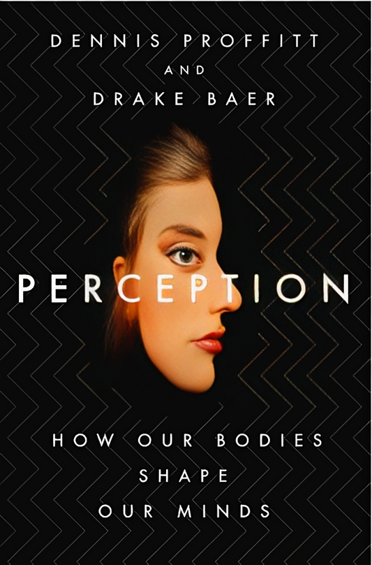 Perception: How Our Bodies Shape Our Minds