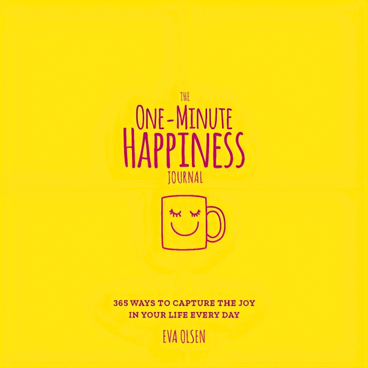 The One-Minute Happiness Journal: 365 Ways To Capture The Joy In Your Life Every Day