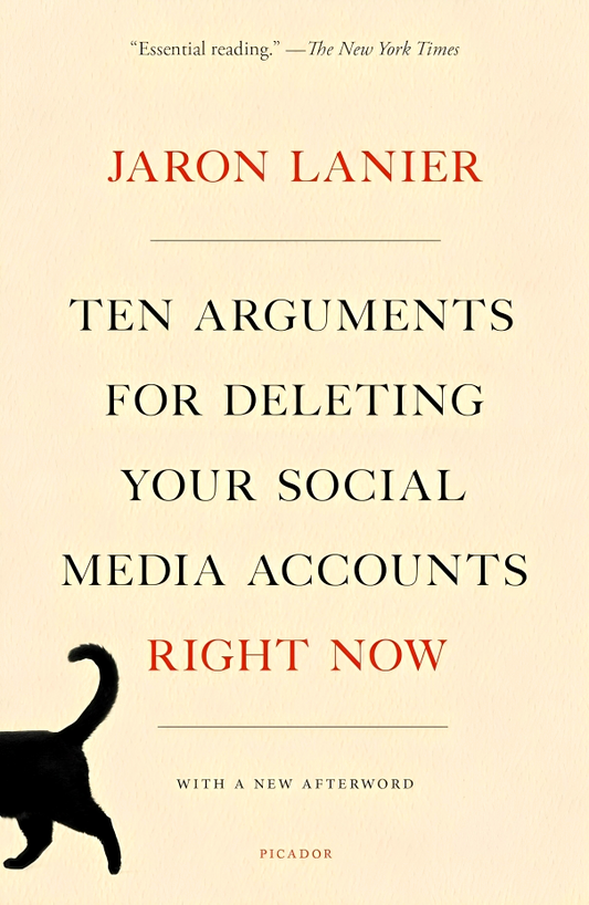 Ten Arguments For Deleting Your Social Media Accounts Right Now