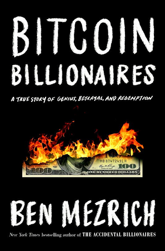 Bitcoin Billionaires: A True Story of Genius, Betrayal, and Redemption