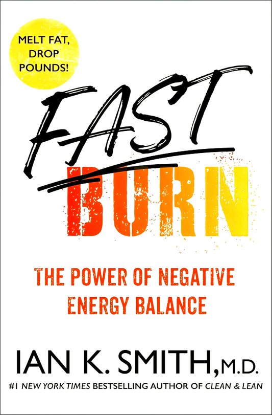 Fast Burn!: The Power of Negative Energy Balance