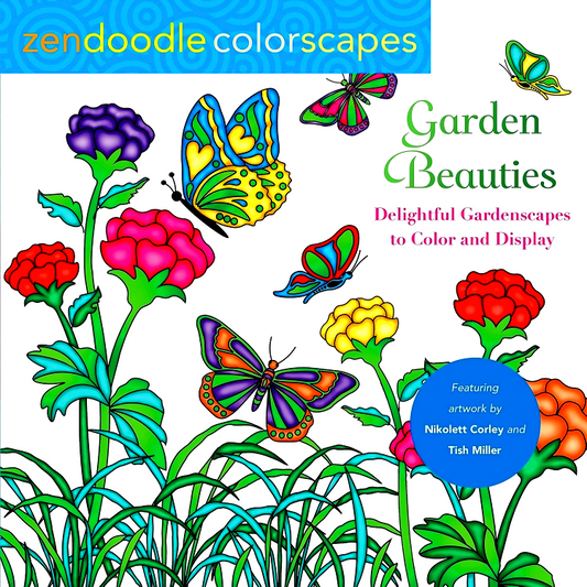 Zendoodle Colorscapes: Garden Beauties