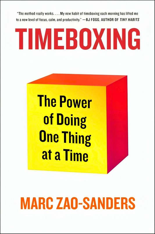 Timeboxing: The Power Of Doing One Thing At A Time