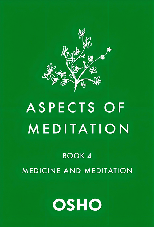 Aspects Of Meditation #4: Medicine And Meditation